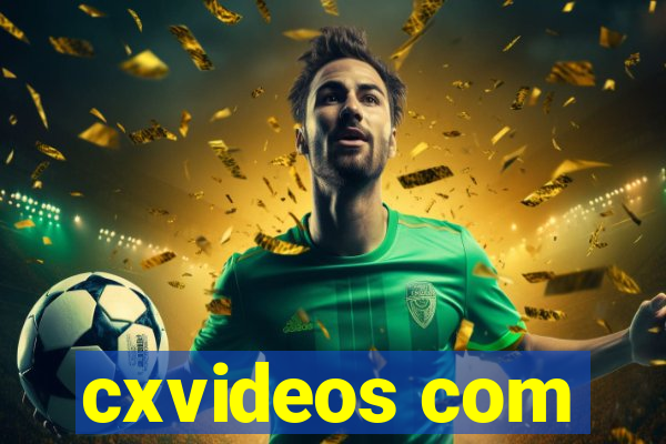 cxvideos com